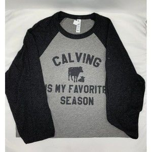 Calving is My Favorite Season shirt 3/4 sleeves